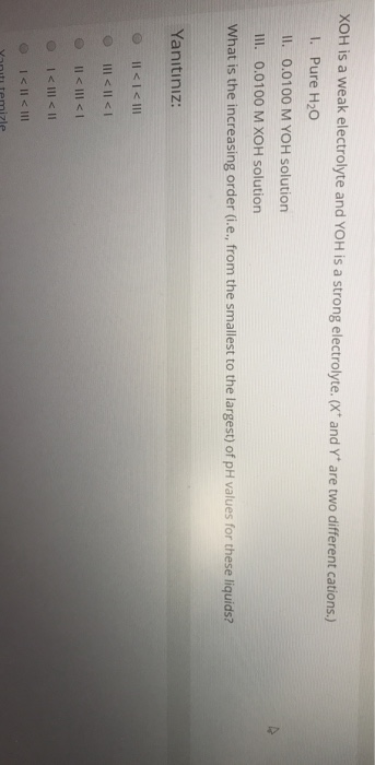 Solved Xoh Is A Weak Electrolyte And Yoh Is A Strong Elec Chegg Com