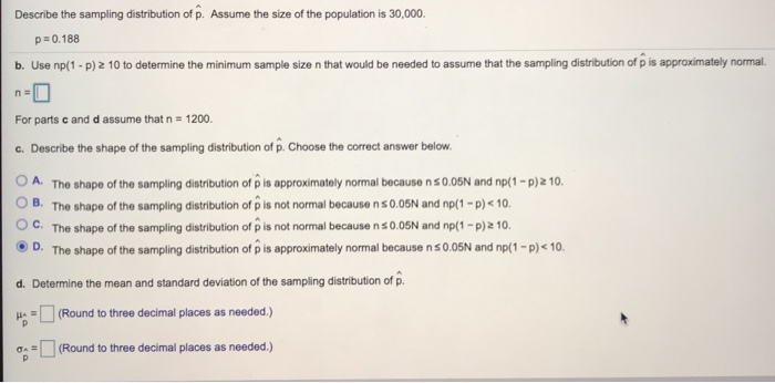 Solved Describe the sampling distribution of p. Assume the | Chegg.com