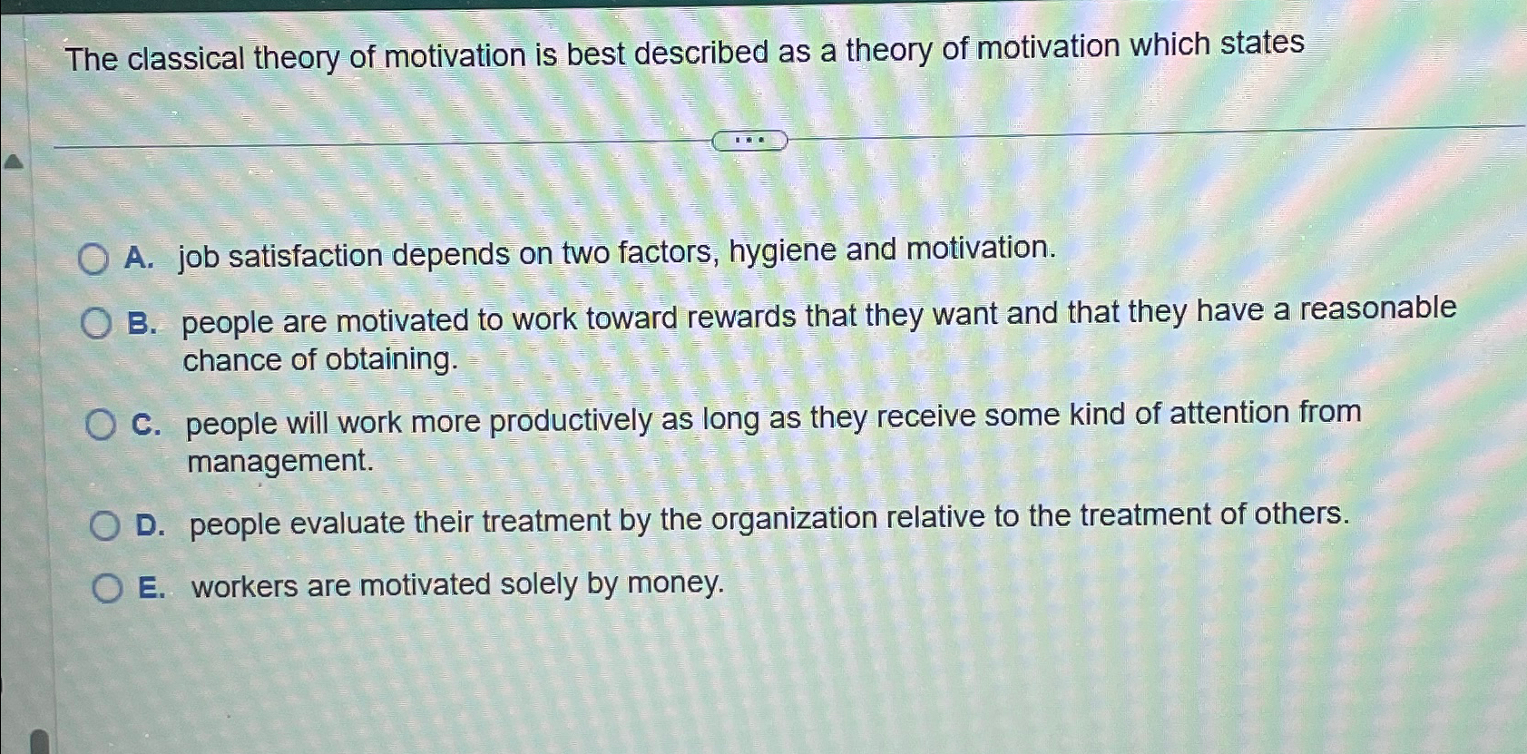 Solved The classical theory of motivation is best described | Chegg.com