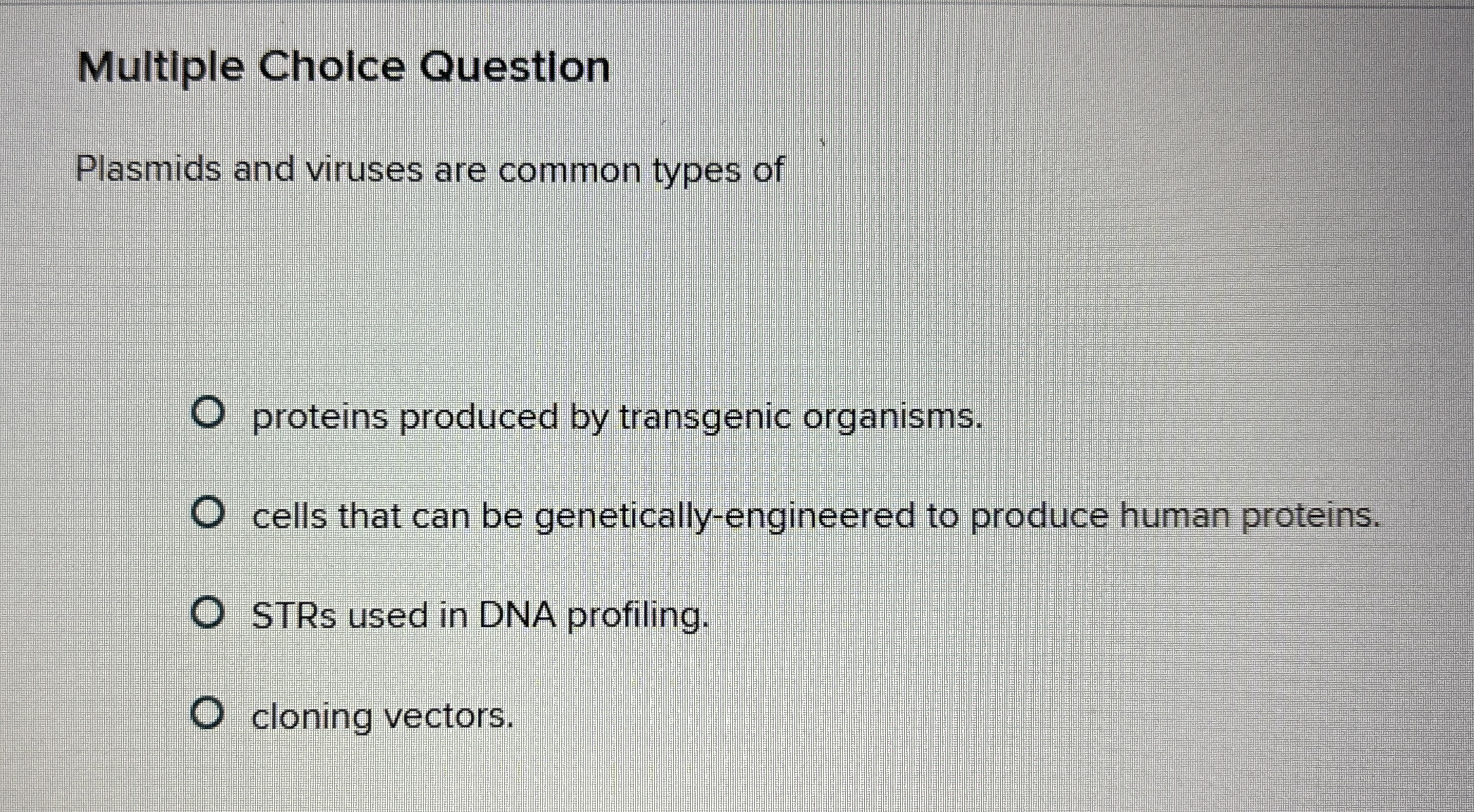 Solved Multiple Choice Questionplasmids And Viruses Are Chegg Com