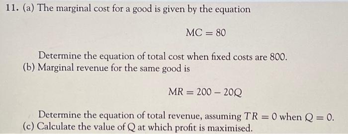 Solved 11. (a) The marginal cost for a good is given by the | Chegg.com