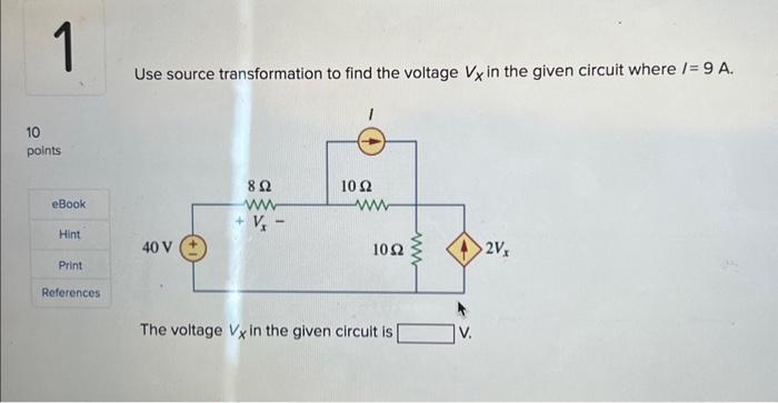 Solved Use Source Transformation To Find The Voltage Vx In | Chegg.com