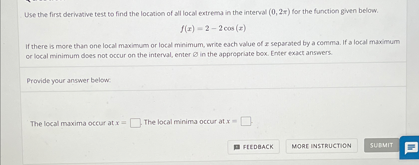 Solved Use the first derivative test to find the location of | Chegg.com