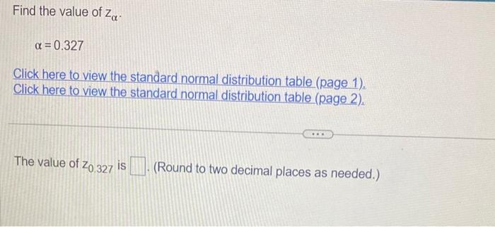 Solved Find the value of zα. α=0.327 Click here to view the | Chegg.com