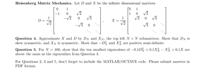 Solved 0 Heisenberg Matrix Mechanics. Let D and X be the | Chegg.com