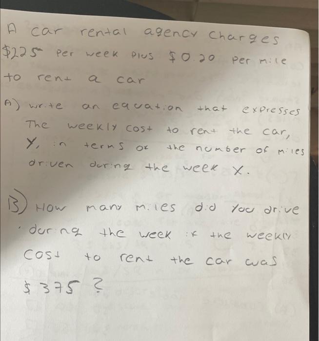 Solved A car rental agency charges $225 per week plus $0.20 | Chegg.com