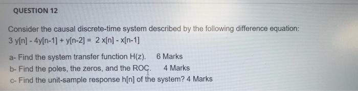 Solved Consider The Causal Discrete-time System Described By | Chegg.com