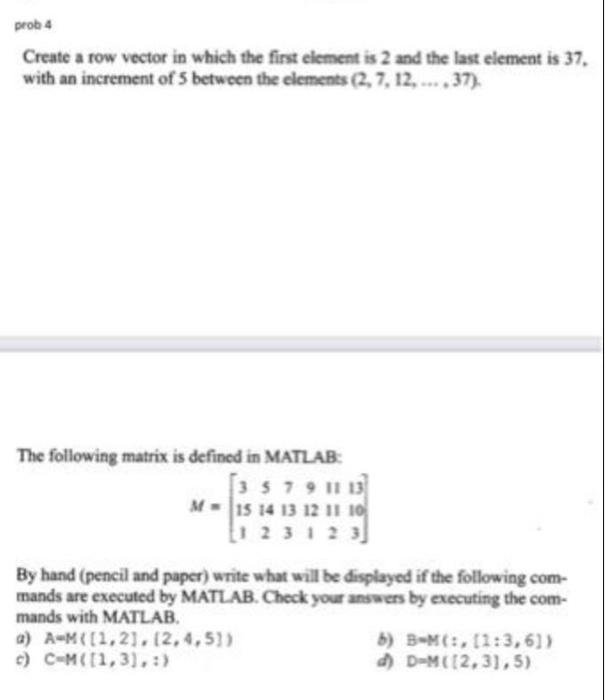 Solved prob 4 Create a row vector in which the first element