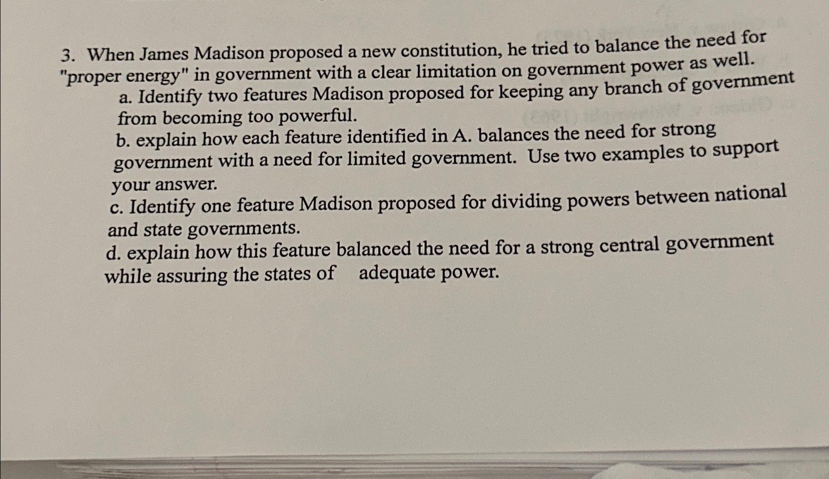 Solved When James Madison proposed a new constitution, he | Chegg.com