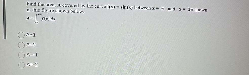 Solved Find the area, A covered by the curve f(x)=sin(x) | Chegg.com