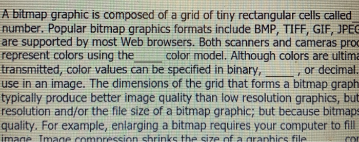 A Bitmap Graphic Is Composed Of A Grid Of Tiny Rectangular Cells.