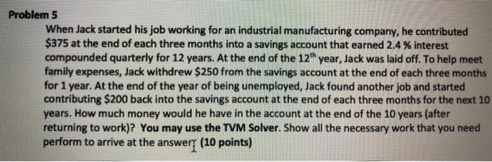 Solved Problem 5 When Jack started his job working for an | Chegg.com