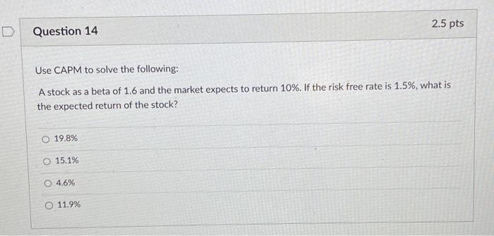 Solved Use CAPM to solve the following: A stock as a beta of | Chegg.com