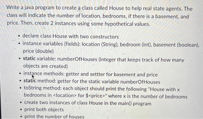 Solved Write a java program to create a class called House | Chegg.com
