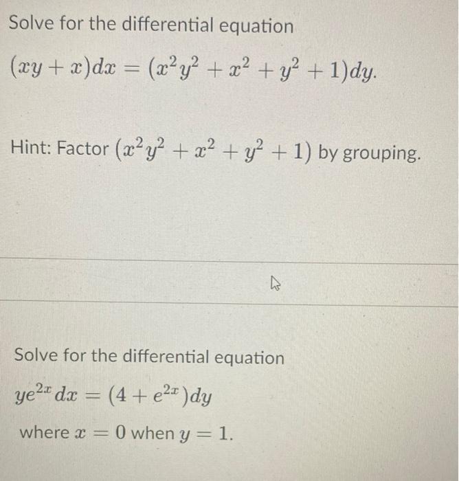 Solved Solve for the differential equation (xy + x)dx = | Chegg.com