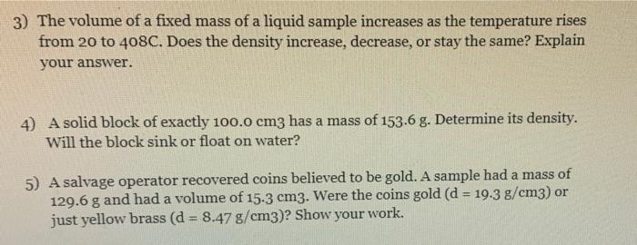 Solved 3) The volume of a fixed mass of a liquid sample | Chegg.com