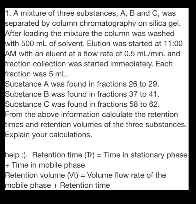 Solved 1. A mixture of three substances, A, B and C, was | Chegg.com