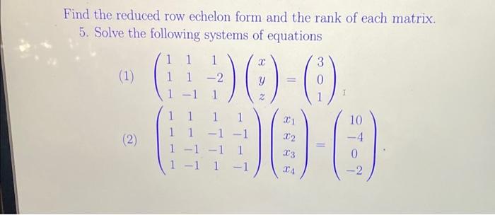 Solved Find the reduced row echelon form and the rank of | Chegg.com