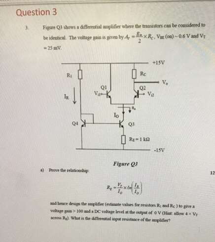 Solved Question 3 Figure Q3 shows a differential amplifier | Chegg.com
