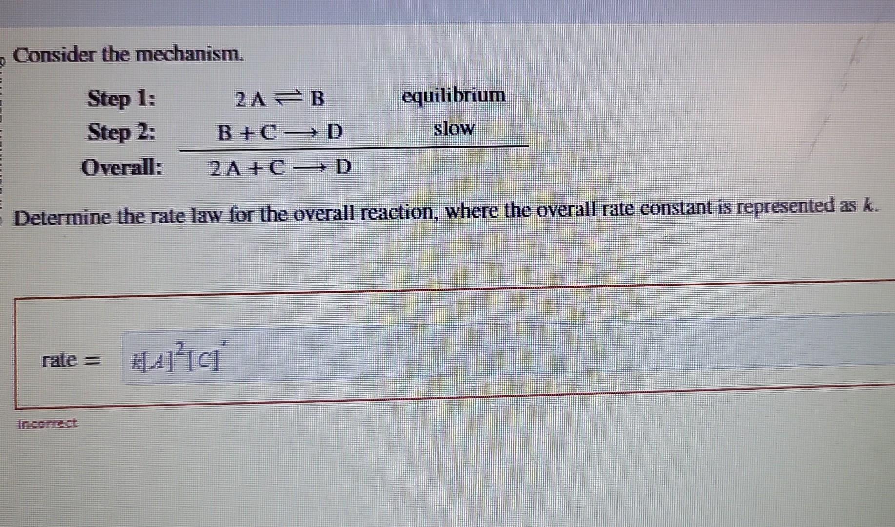 Solved Consider The Mechanism. Determine The Rate Law For | Chegg.com