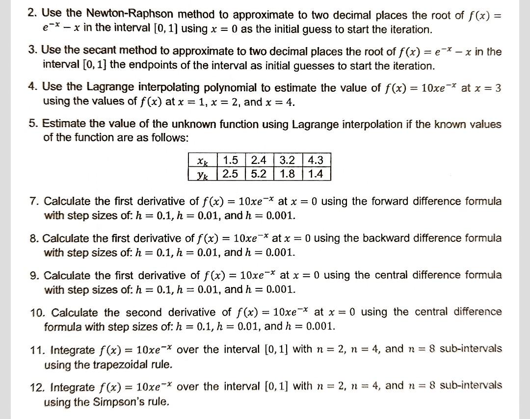 Solved 2. Use the Newton-Raphson method to approximate to | Chegg.com