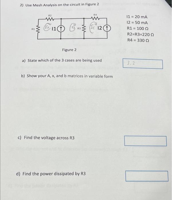Solved 2) Use Mesh Analysis on the circuit in Figure 2 11=20 | Chegg.com