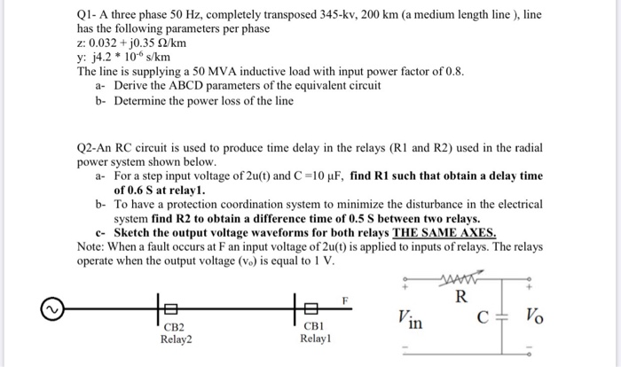 Solved Q1- A three phase 50 Hz, completely transposed | Chegg.com