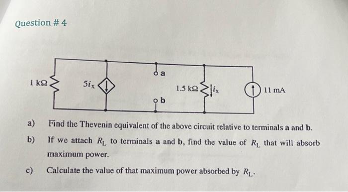 Solved Question \# 4 a) Find the Thevenin equivalent of the | Chegg.com