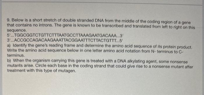 Solved 9. Below is a short stretch of double stranded DNA | Chegg.com