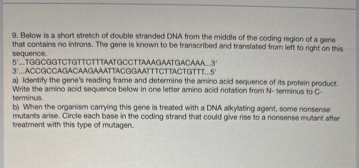 Solved 9. Below is a short stretch of double stranded DNA | Chegg.com