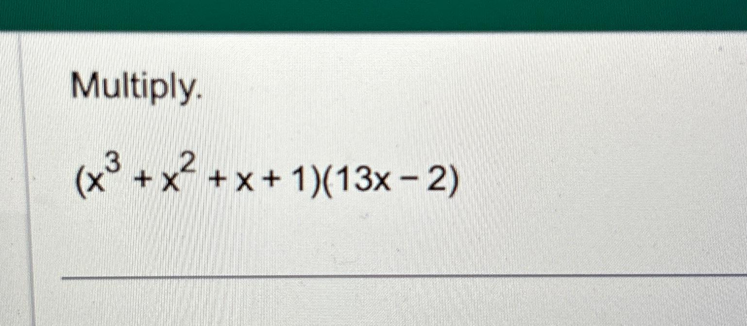 solved-multiply-x3-x2-x-1-13x-2-chegg