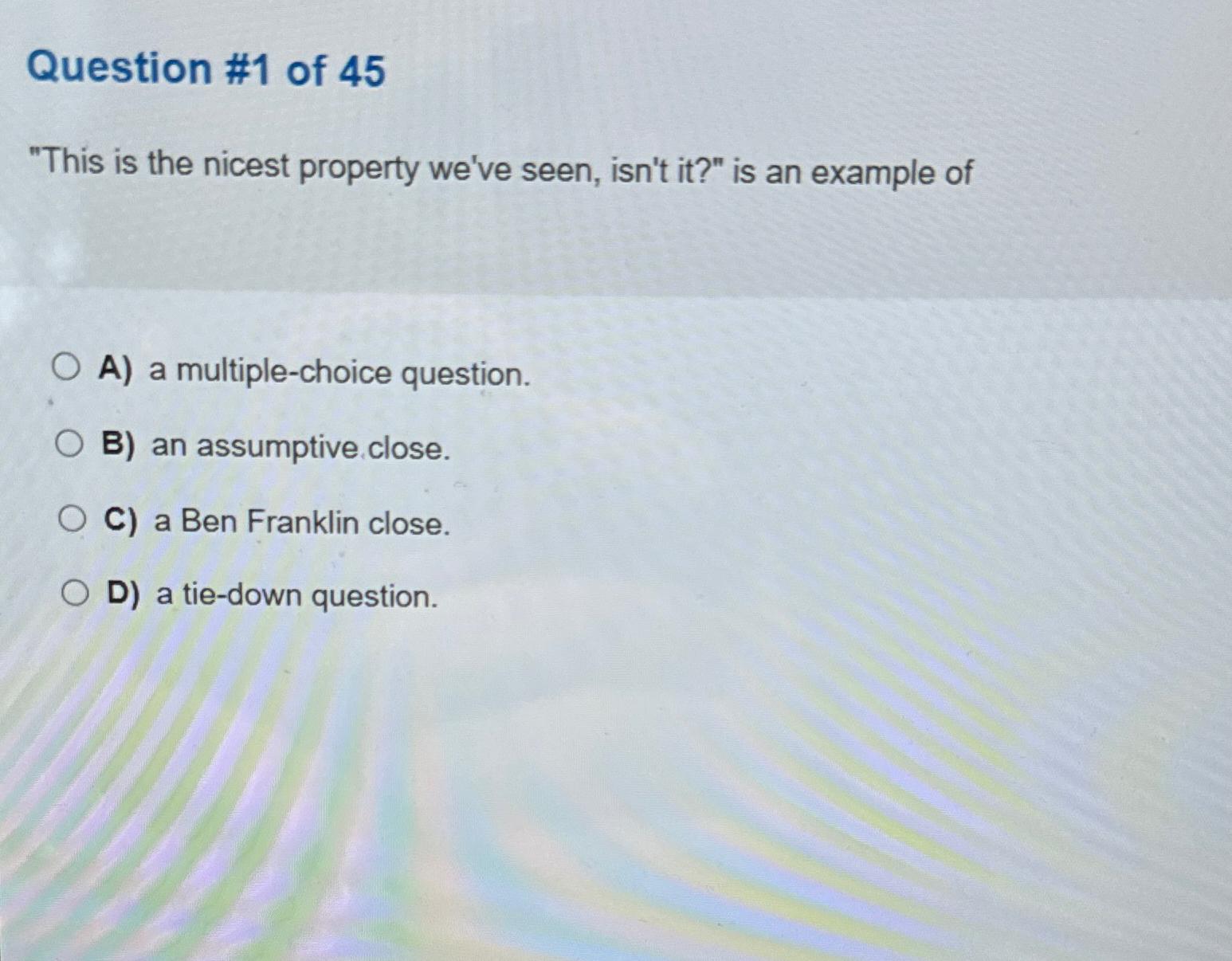 Solved Question 1 ﻿of 45"This is the nicest property we've