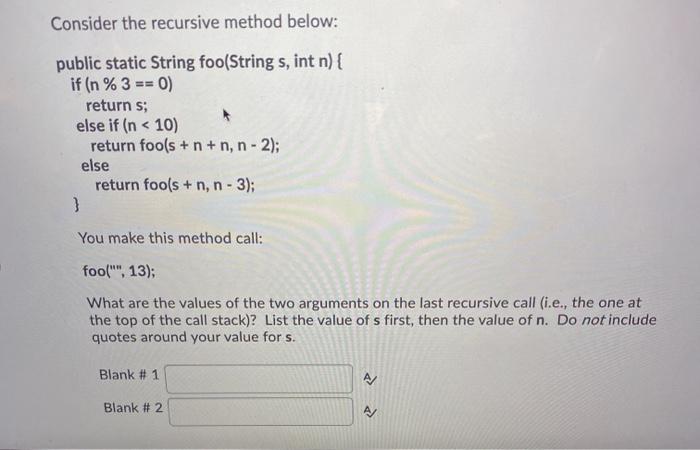 Solved Consider the recursive method below: public static | Chegg.com