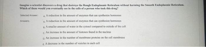 Solved Imagine a scientist discovers a drag that destroys | Chegg.com