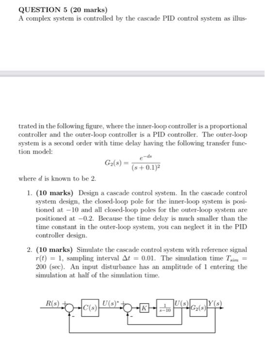 Solved QUESTION 5 (20 marks) A complex system is controlled | Chegg.com