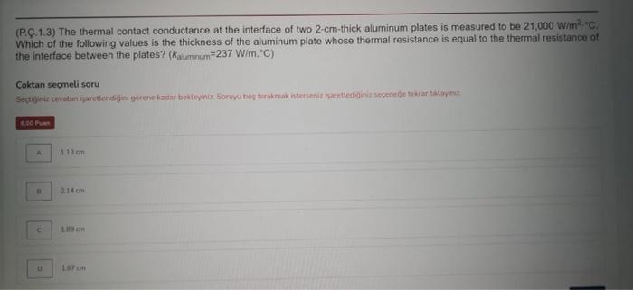 Solved P C 1 3 The Thermal Contact Conductance At The I Chegg Com