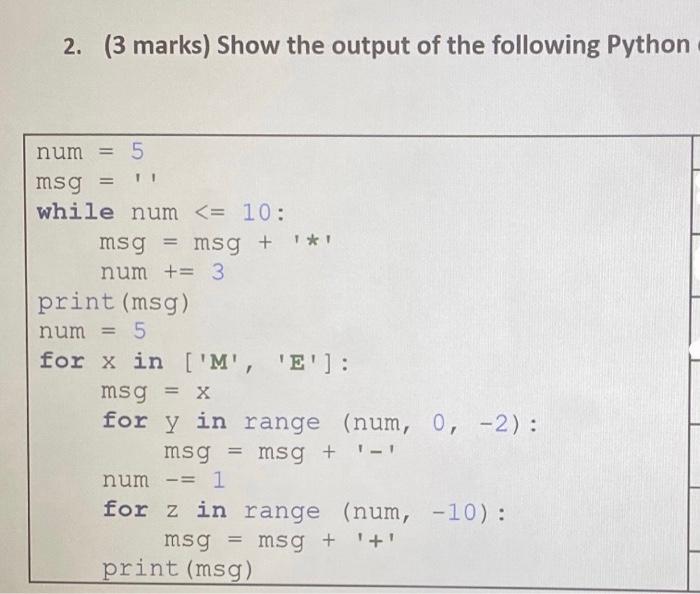 Solved 2. (3 marks) Show the output of the following Python | Chegg.com