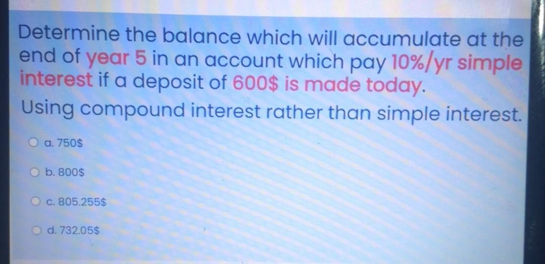 Solved Determine the balance which will accumulate at the | Chegg.com