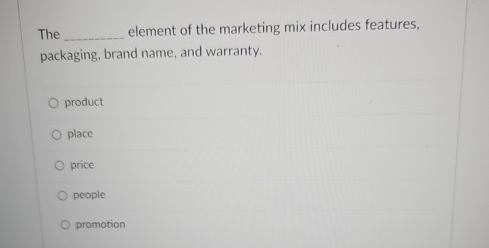 Solved The element of the marketing mix includes features, | Chegg.com