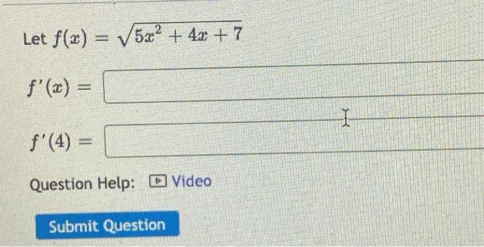 Solved Let F X 5x² 4x 7 F X I F 4 Question