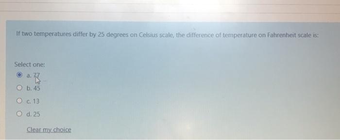 SOLVED: If two temperatures differ by 25 degrees on Celsius scale