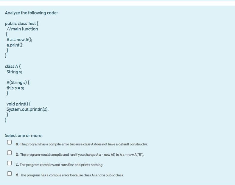 Solved Analyze the following code: public class Test{ 1/main | Chegg.com