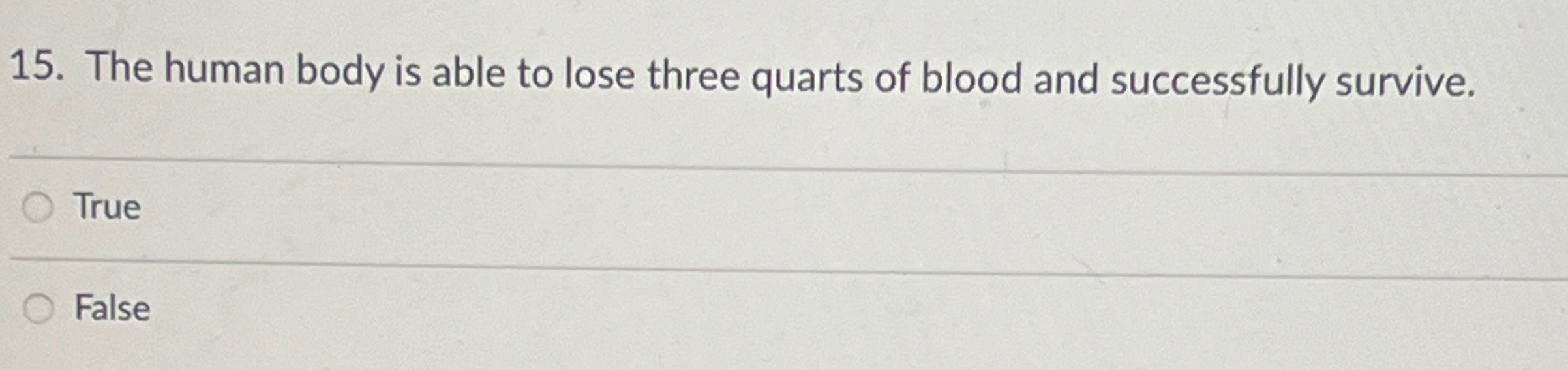 Solved The human body is able to lose three quarts of blood