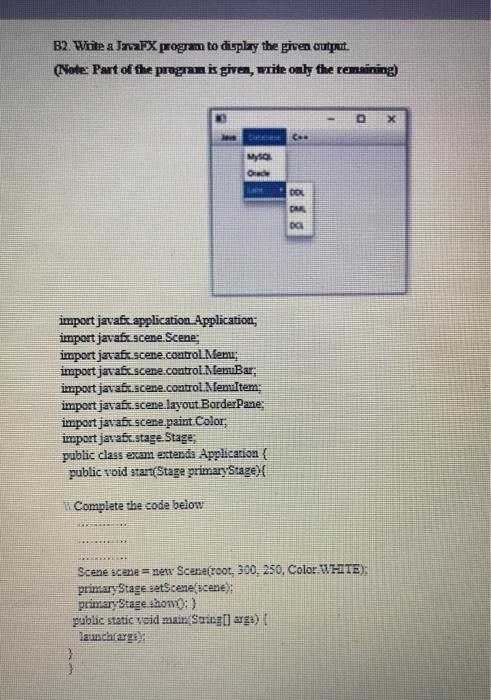 Solved B2. Write A JavaFX Program To Display The Given | Chegg.com