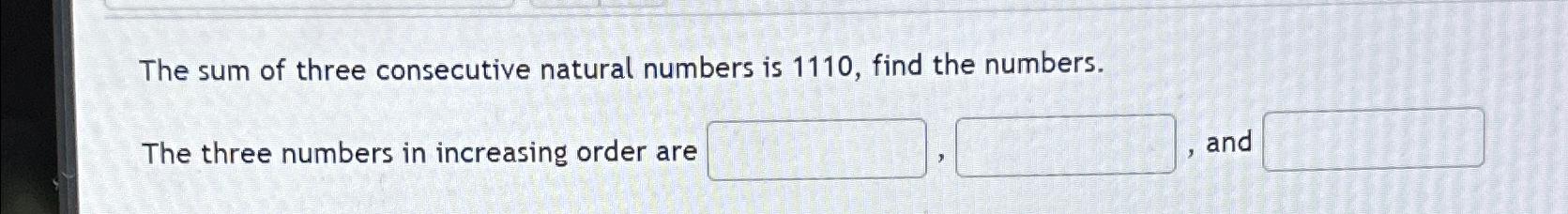 Solved The sum of three consecutive natural numbers is | Chegg.com