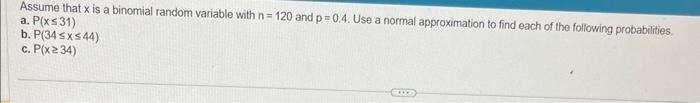 Solved Assume that x is a binomial random variable with | Chegg.com