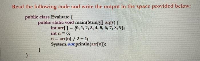 Solved Read the following code and write the output in the | Chegg.com