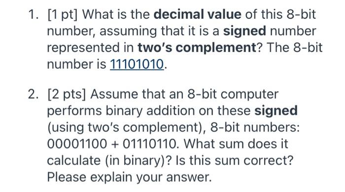 Solved 1. [1 pt] What is the decimal value of this 8-bit | Chegg.com