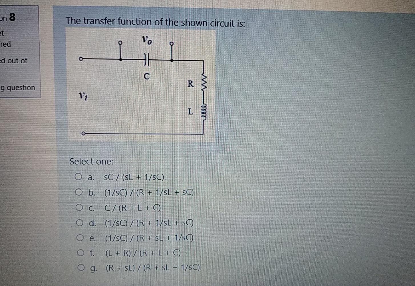 Solved on 8 The transfer function of the shown circuit is: | Chegg.com