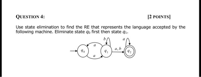 Solved QUESTION 4: [2 POINTS) Use state elimination to find | Chegg.com